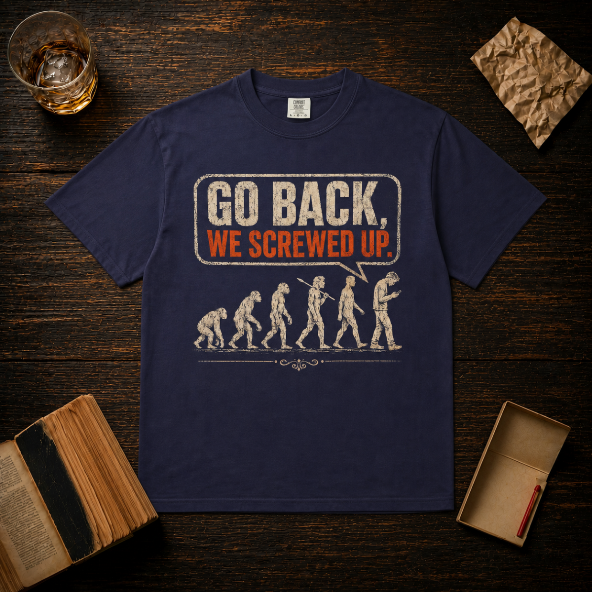 Go Back, We Screwed Up T-Shirt