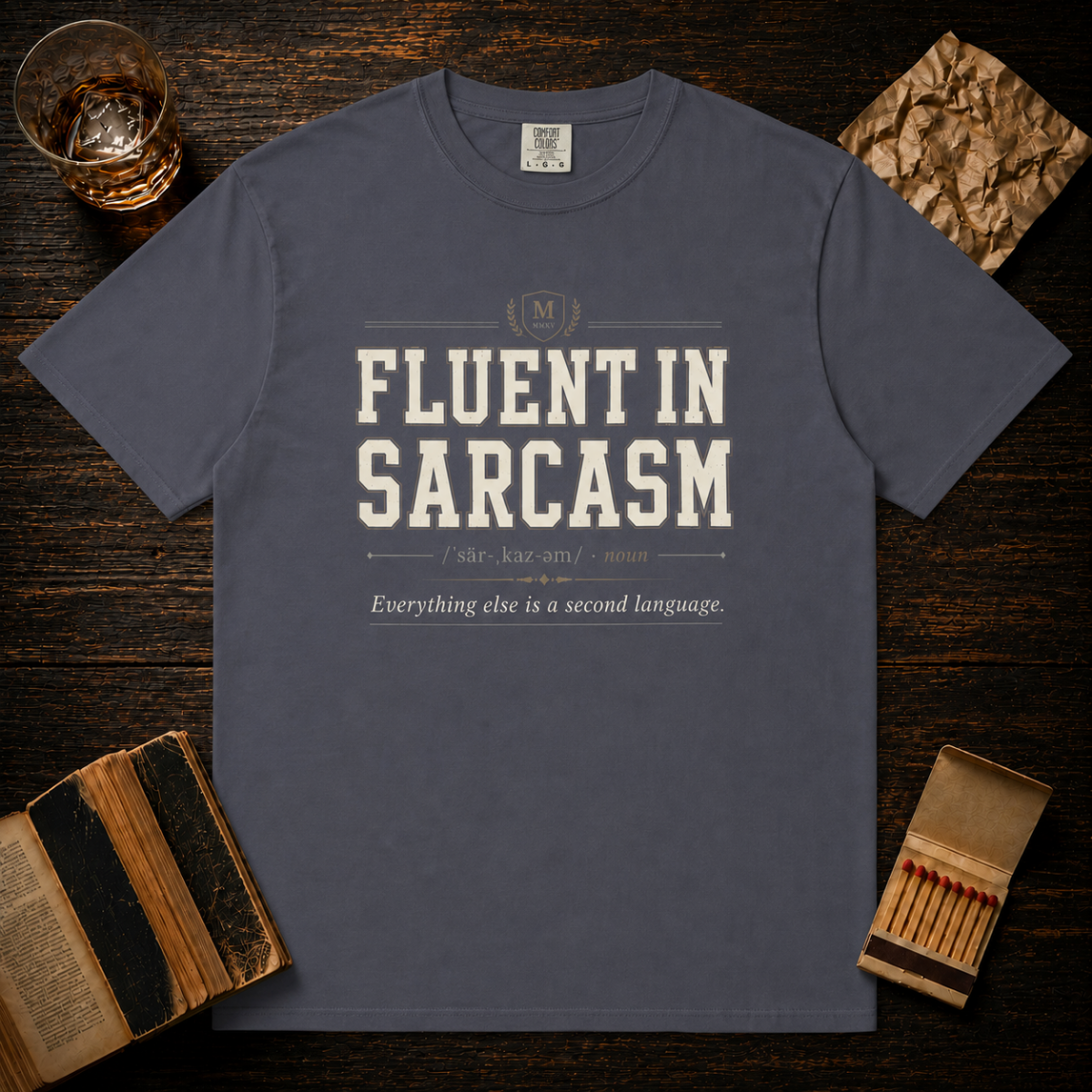 Fluent In Sarcasm Everything Else Is A Second Language T-Shirt
