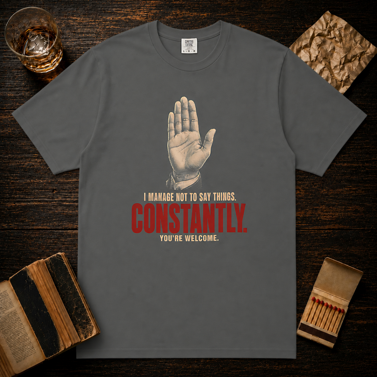 I Manage Not To Say Things T-Shirt