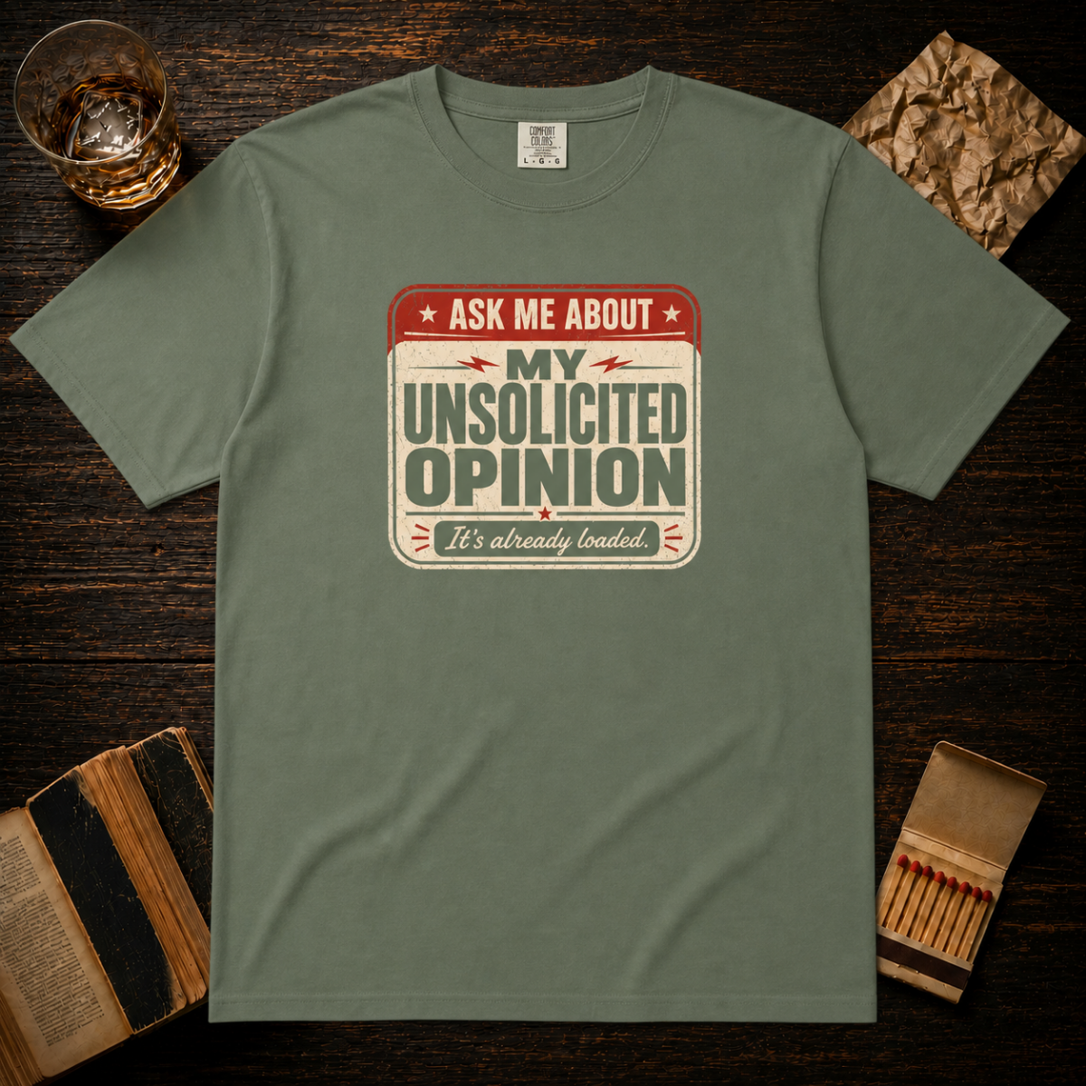 Ask Me About My Unsolicited Opinion T-Shirt