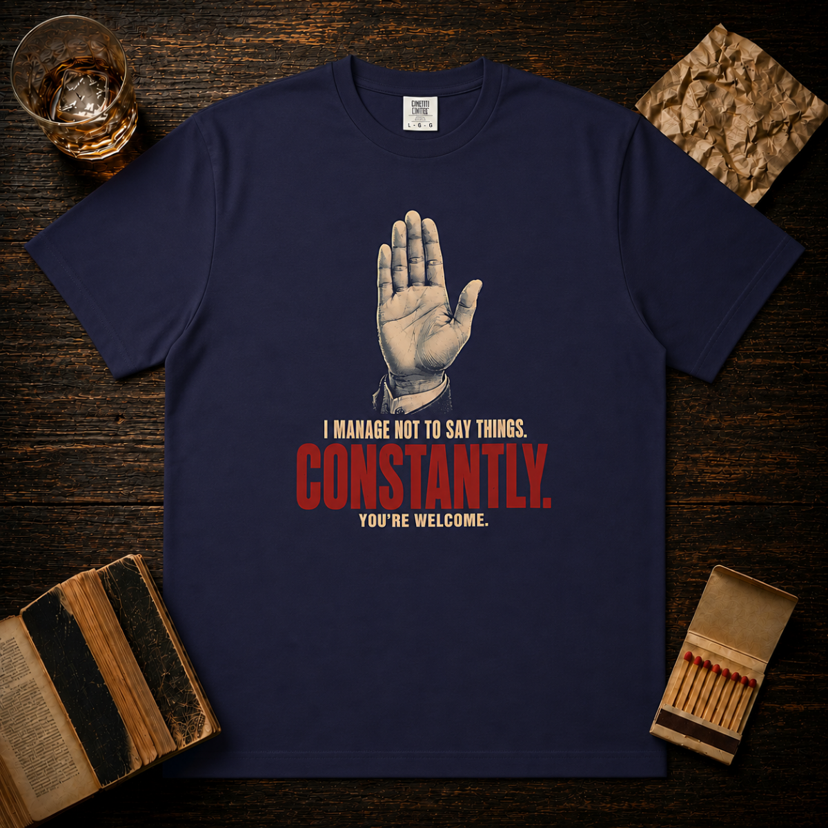 I Manage Not To Say Things T-Shirt