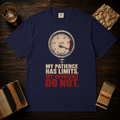 My Patience Has Limits T-Shirt