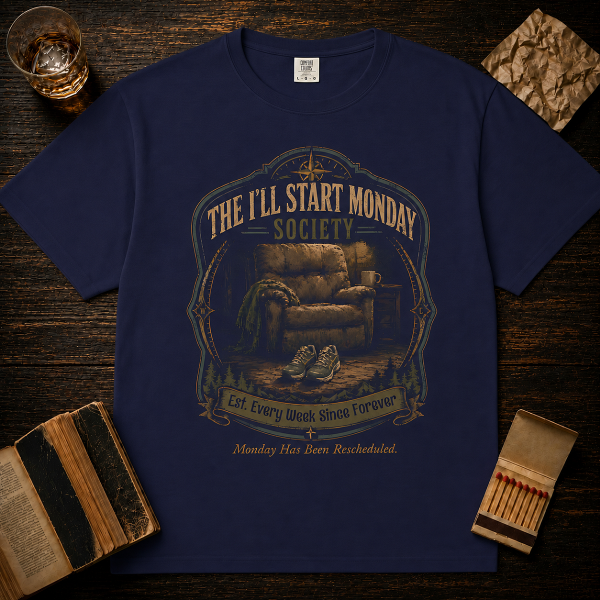 The I'll Start Monday Society Tee - Est. Every Week Since Forever